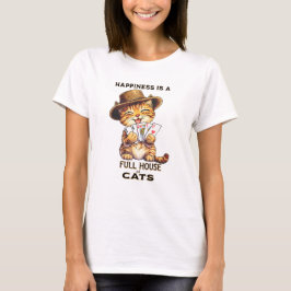GLÜCKLICHKEIT IST EIN VOLLSTÄNDIGES HAUS VON KATZK T-Shirt