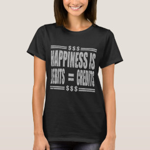 GLÜCKLICHKEIT IST SCHULDEN = KREDITE T-Shirt