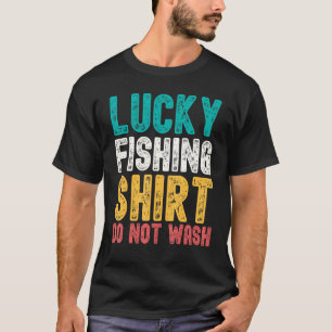 Glücksfischen für Männer Nicht waschen für Fische T-Shirt