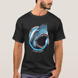 Glücksfischen Haifisch Für Fischer Nicht Waschen T-Shirt