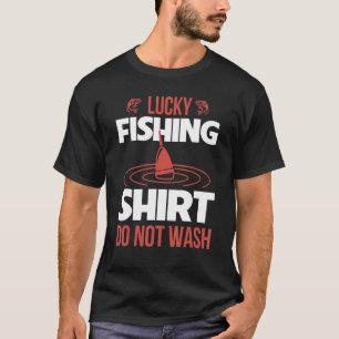 Glücksfischen Nicht waschen Fischer T-Shirt