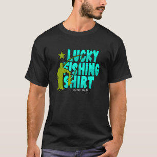 Glücksfischen Nicht waschen Fischer T-Shirt
