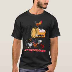 Glückspillen für Hühner Antidepressiva Hühnerfarm T-Shirt