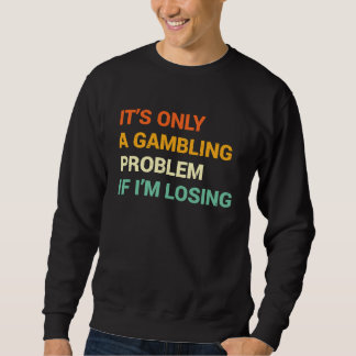 Glücksspielproblem  Nevada Kasino Glücksspiel Jung Sweatshirt
