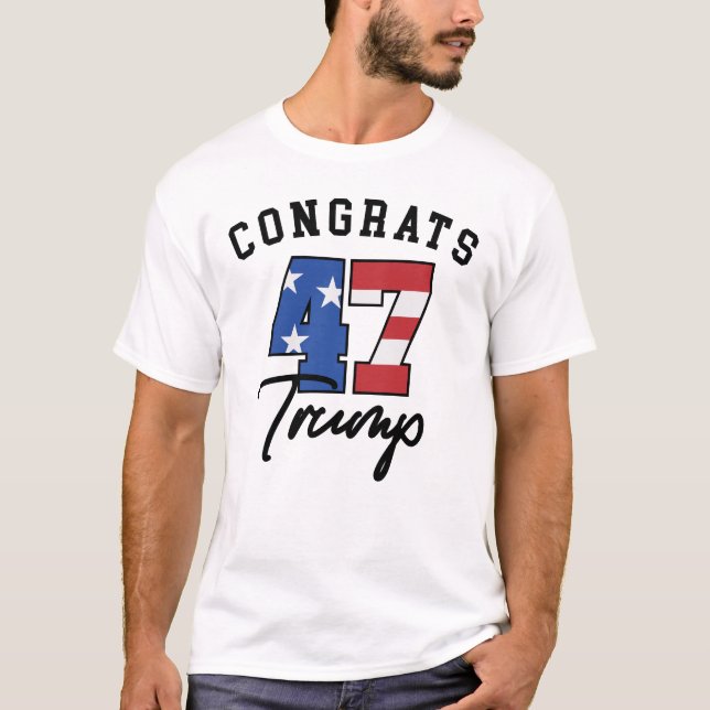 Glückwunsch 47 Trump T-Shirt (Vorderseite)
