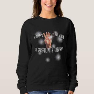 Glückwunsch 4. Juli vorsichtig mit Feuerwerk Explo Sweatshirt