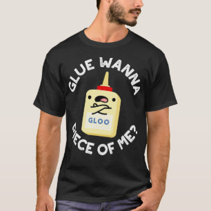 Glue Wanna Stück von mir Niedliche Puppe T-Shirt