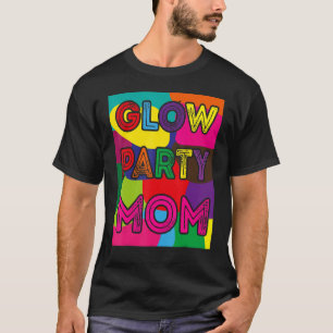 Glühende Party-Bekleidung Glow Party Mama T-Shirt