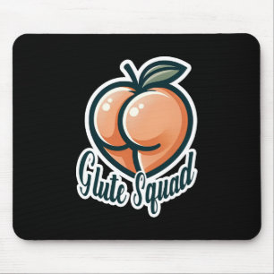 Glute Squad Peach Hintern Glutes Gym Fitness Mousepad