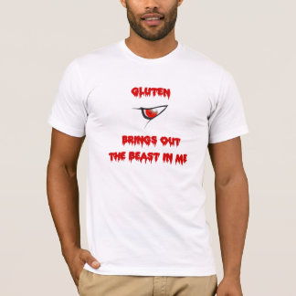 Gluten bringt das Tier in mir heraus T-Shirt
