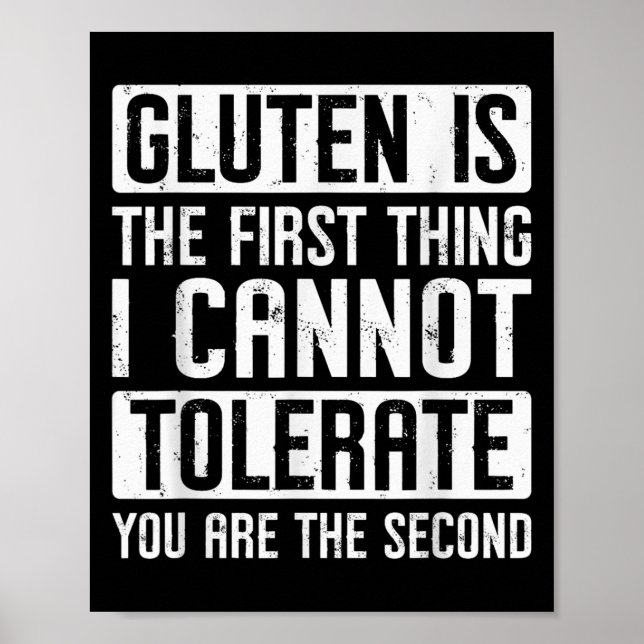 Gluten ist das Erste, was ich dir nicht tolerieren Poster (Vorne)