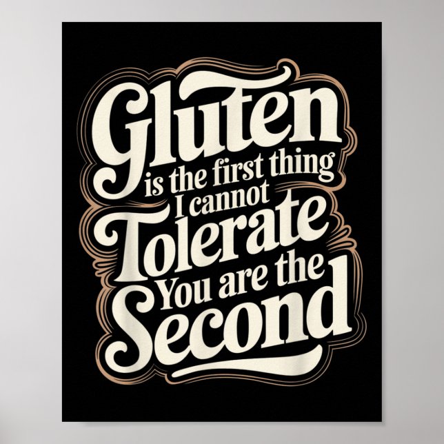 Gluten ist das Erste, was ich dir nicht tolerieren Poster (Vorne)