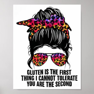 Gluten ist das Erste, was ich nicht tolerieren kan Poster