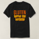 Gluten verletzt meinen Bauch T-Shirt (Design vorne)