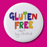 Glutenfrei, nicht nach Wahl Abzeichen zölisch Button<br><div class="desc">Gluten kann man nicht essen, obwohl man Liebe hätte.</div>