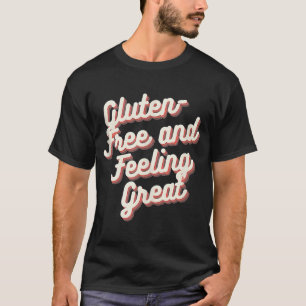 glutenfrei und Gefühl glutenfrei T-Shirt