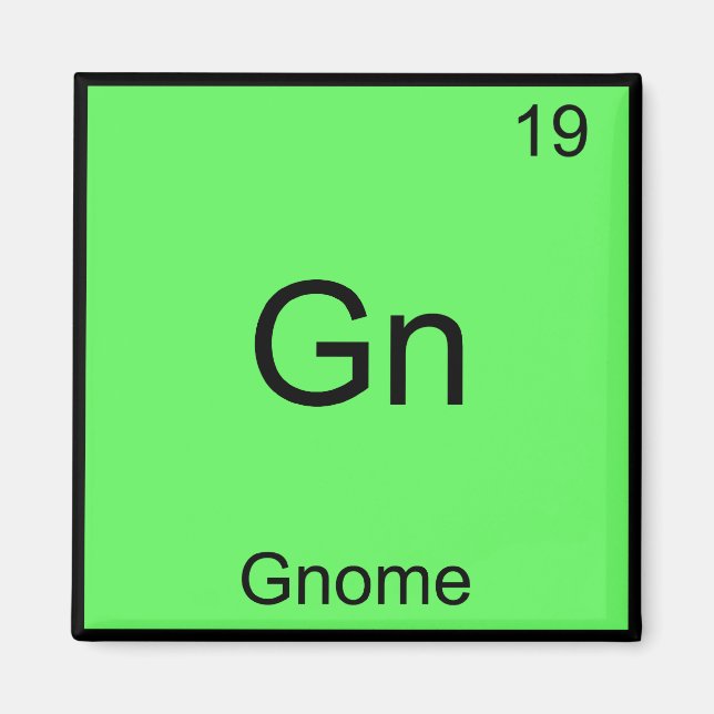 Gn - Gnome Funny Chemistry Element Symbol T - Shir Magnet (Vorne)