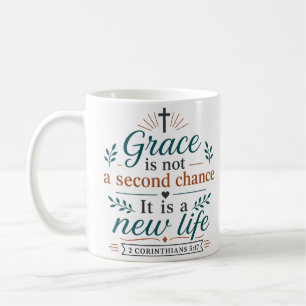 Gnade ist nicht eine zweite Chance, es ist ein neu Kaffeetasse