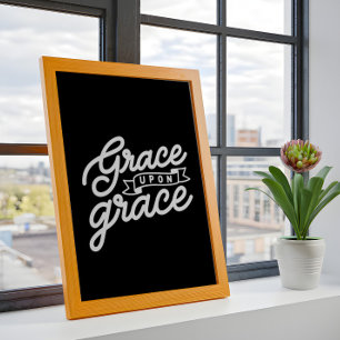 Gnade über Gnade Schwarzes christliches Zitat Poster