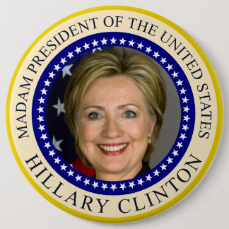 Gnädige Frau Präsident von Vereinigten Staaten Button