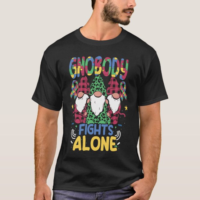 Gnobody Fights Alone Autistic Gnome Support Autism T-Shirt (Vorderseite)