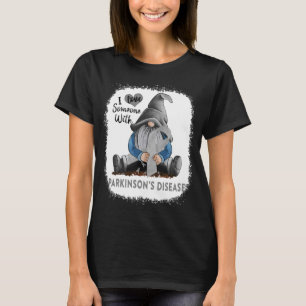 Gnom Ich Liebe Jemanden Mit Parkinson-Krankheit T-Shirt