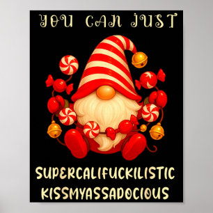 Gnom Sie Können nur Supercaliforilistic Kissmyadoc Poster