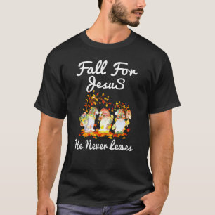 Gnome fallen für Jesus Er verlässt den Herbst nie  T-Shirt
