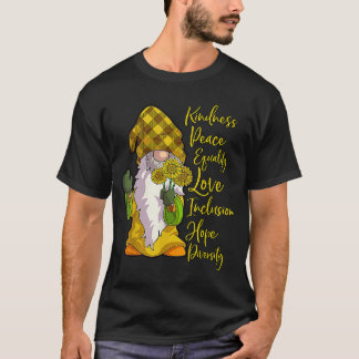 Gnome Güte Frieden Gleichheit Liebe Inklusion Hoff T-Shirt