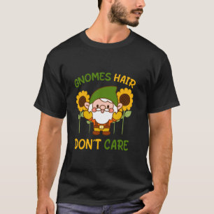 Gnome Haare egal Lustiger Gnom Gartenarbeit T-Shirt
