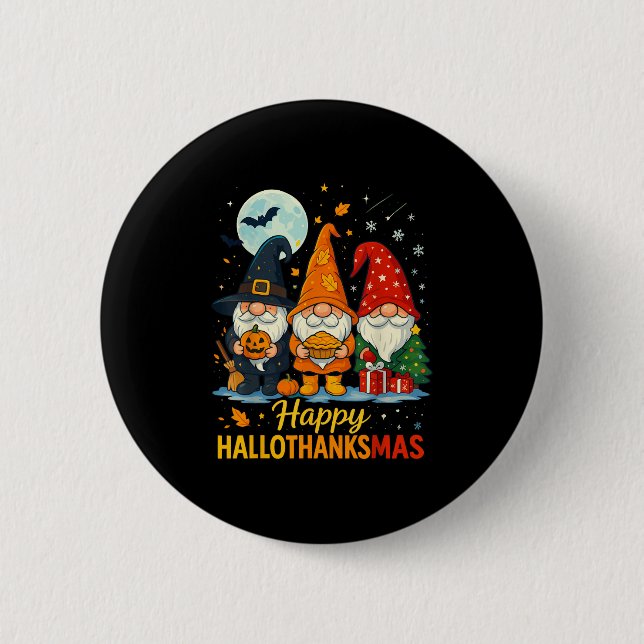 Gnome Happy Hallothanksmas Shirt Halloween Xmas TH Button (Vorderseite)