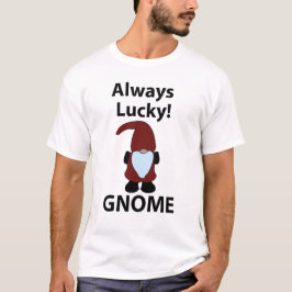 Gnome Immer glücklich Gnome T-Shirt