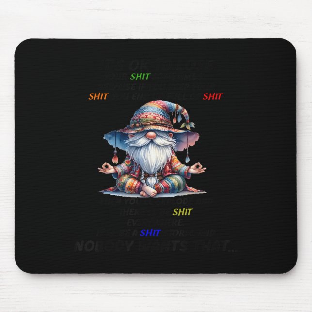 Gnome It's Ok To Lose Your Sometimes Because If Yo Mousepad (Vorne)