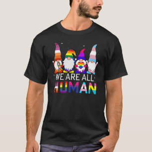 Gnome Lgbt Wir sind alle menschliche Allrounder-Lo T-Shirt