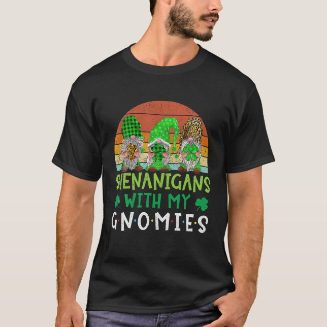 Gnome St Patrick's Day Shenanigans mit meinen Gnom T-Shirt (Vorderseite)
