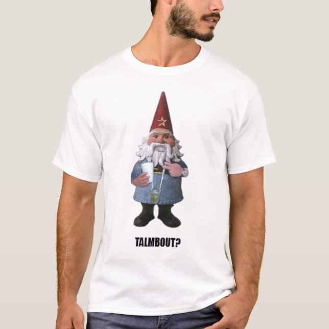 Gnome talmbout T-Shirt (Vorderseite)