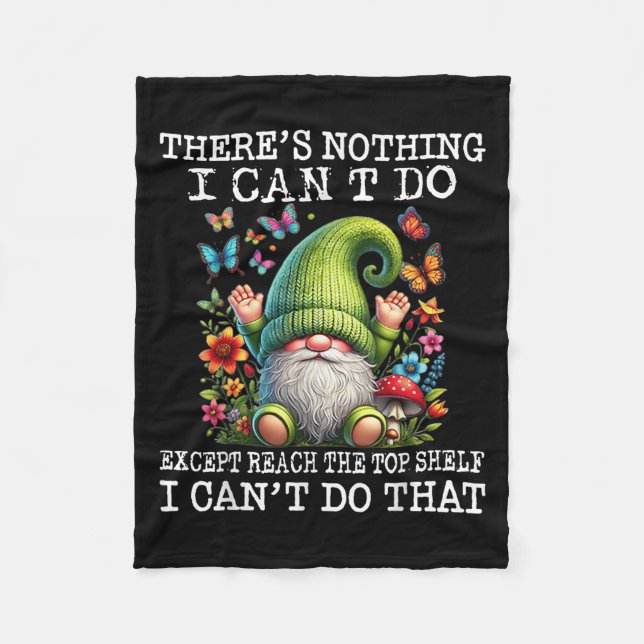Gnome There's Nothing I Can't Do Except Reach The  Fleecedecke (Vorderseite)
