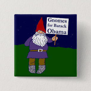 Gnomes für Barack Obama quadratischen Knopf Button