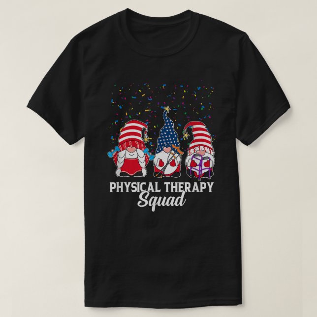 Gnomes Physical Therapy Platz 4. Juli unabhängig T-Shirt (Design vorne)