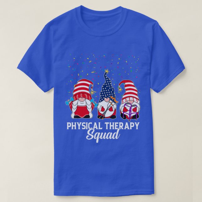 Gnomes Physical Therapy Platz 4. Juli unabhängig T-Shirt (Design vorne)