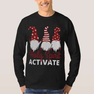 Gnomes XMAS Heiliger Geist aktivieren - Christlich T-Shirt