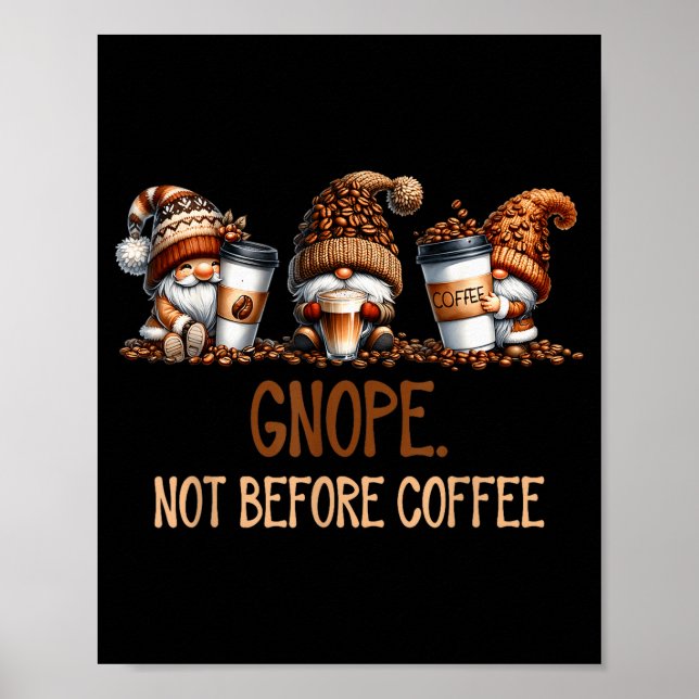 Gnope Not Before Coffee Three Gnomes Graphic Cafei Poster (Vorne)