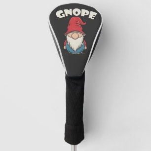 Gnope not Today Funny Gnome Liebhaber Golf Headcover