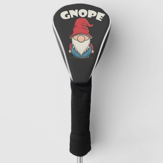 Gnope not Today Funny Gnome Liebhaber Golf Headcover (Vorderseite)