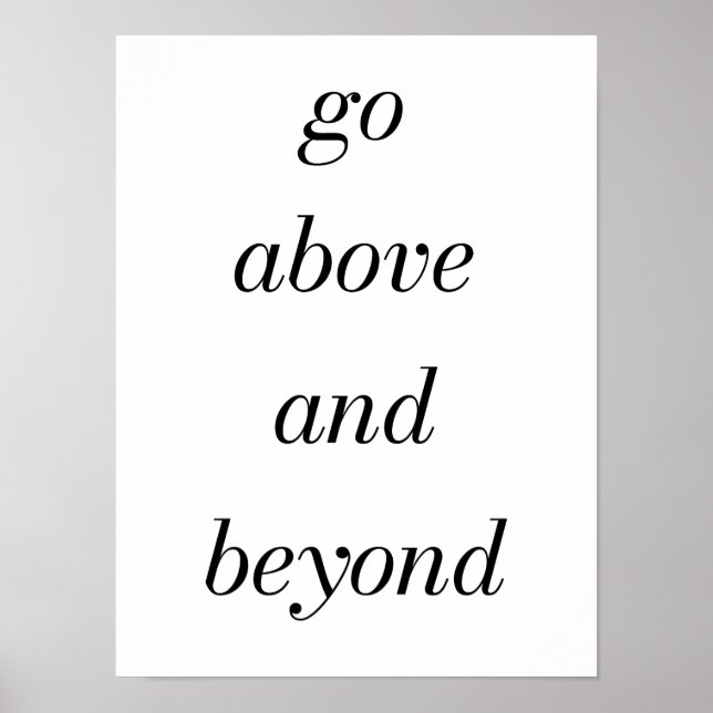 Go Above And Beyond Poster (Vorne)