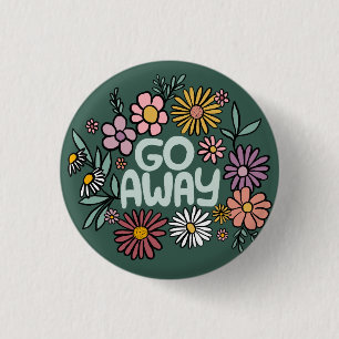 GO AWAY Funny Floral Niedlich Daisy Hand Gezeichne Button