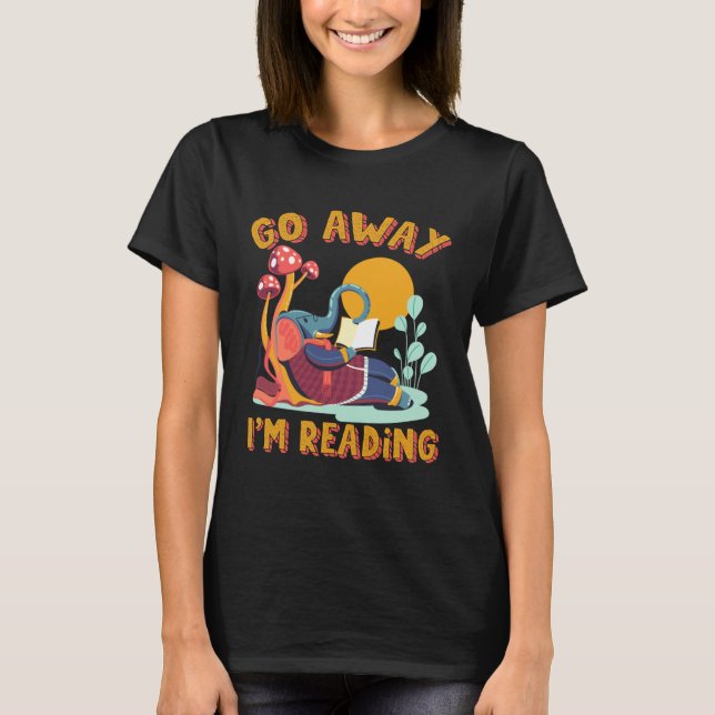 Go Away I m Reading Book Library Librarian Mammoth T-Shirt (Vorderseite)