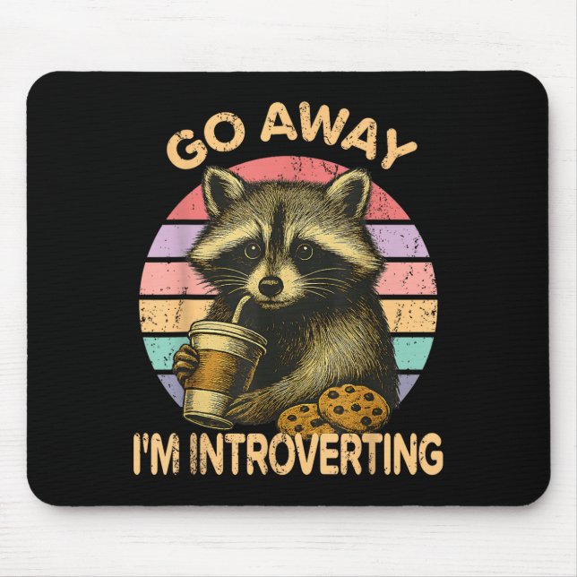 Go Away I'm Introverting Funny Raccoon Sarcastic  Mousepad (Vorne)