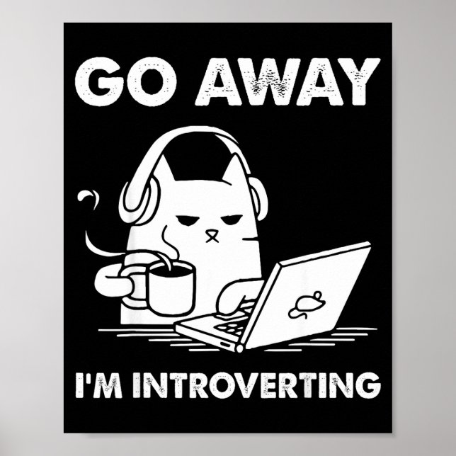 Go Away I'm Introverting  Poster (Vorne)