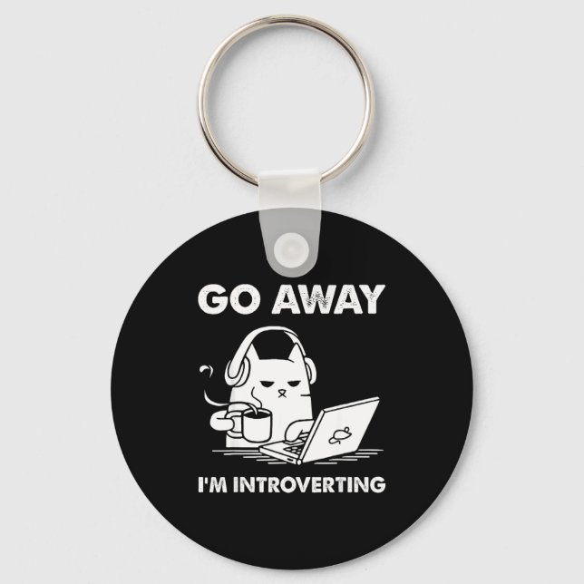 Go Away I'm Introverting  Schlüsselanhänger (Vorderseite)